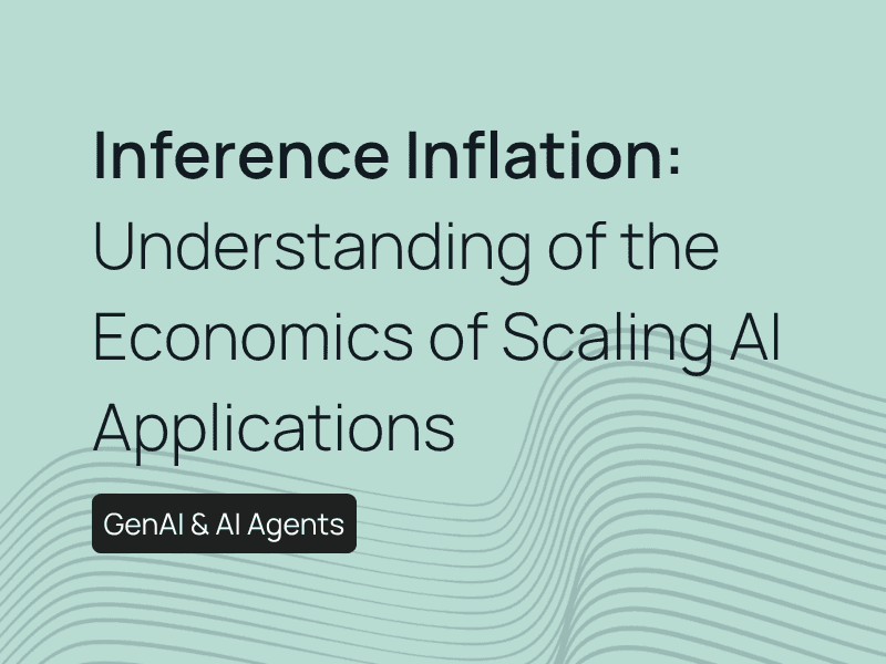 Inference Inflation: Understanding the Economics of Scaling AI Applications header photo